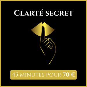Clarté secret - 45 minutes